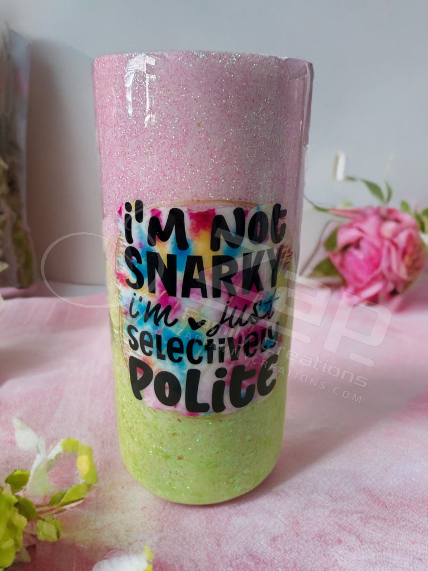 I’m Not Snarky 20oz Fatty